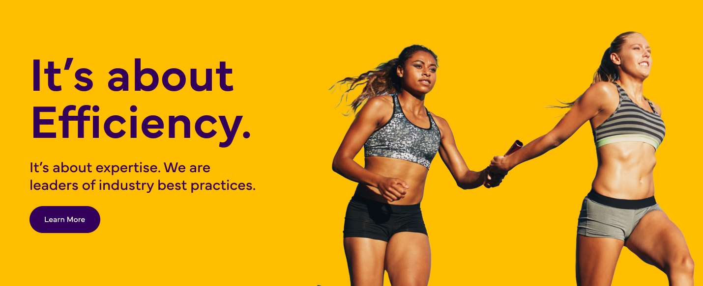 Text reading 'It's all about efficiency and we provide customer service that is fast and complete' alongside a button reading 'Learn More' and a photograph to the right of two women in relay race.