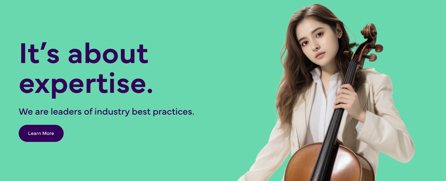 Text reading 'It's about expertise and we are the leaders of best industry practices' alongside a button reading 'Learn More' and a photograph to the right of a woman sat playing her cello.